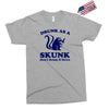 drunk as a skunk Exclusive T-shirt