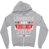 Legends Are Born In July Zipper Hoodie