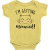 i'm getting meowied Baby Onesie