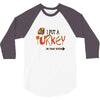 i put a turkey in that oven   copy 3/4 Sleeve Shirt