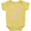 go away i'm only speaking to my dog today Baby Onesie