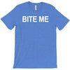 bite me T-Shirt