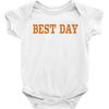 best day Baby Bodysuit