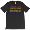 love is love, black lives matter, climate change is real, immigrants m T-Shirt