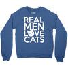 real men love cats (4) Crewneck Sweatshirt