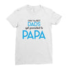 Only the Best Dads get Promoted to Papa Ladies Fitted T-Shirt