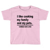 i like cooking Toddler T-shirt