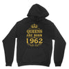 queens are born in 1962 Unisex Hoodie