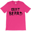 great beard T-Shirt