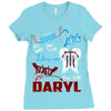 Good Girl Go To Heaven Bad Girl Ride With Daryl Ladies Fitted T-Shirt