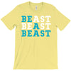 Be A Beast T-Shirt