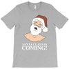 santa is coming T-Shirt