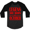 legends are born in october vintage 3/4 Sleeve Shirt