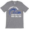 I Don't Care How Many Miles Per Gallon T-Shirt