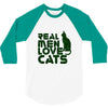 real men love cats, funny quote 3/4 Sleeve Shirt