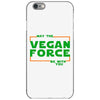 May The Vegan Force Be With You iPhone 6/6s Case