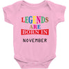 legends are born november Baby Bodysuit