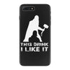 This Drink I Like It iPhone 7 Plus Case