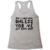 don't want none Racerback Tank