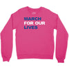 March For Our Lives Crewneck Sweatshirt