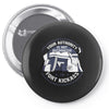 your authority is not recognized in fort kickass Pin-back button