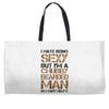 I Hate Being Sexy But I'm A Chubby Bearded Man So I Can't Help It Weekender Totes