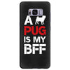 a pug is my bff Samsung Galaxy S8 Plus