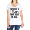 I Wonder If Beer Thinks About Me Ladies Curvy T-Shirt