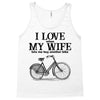 i love when my wife lets me buy another bike Tank Top