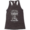 I Don't Need Therapy Just to Go Ice Skating Racerback Tank