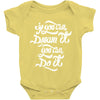 if you can dream it, you can do it Baby Onesie