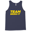 team bring it boots to asses the rock Tank Top