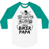 You Cant Scare Me I am Biker Papa 3/4 Sleeve Shirt