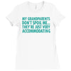 my grandparents are just accommodating Ladies Fitted T-Shirt