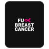 fuck breast cancer Mousepad