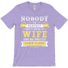 Nobody Is Perfect But If You Are A Wife You Are Pretty Damn Close T-Shirt