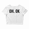 oh ok awesome Crop Top
