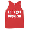 let's get physical Tank Top