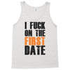 i fuck on the first date Tank Top