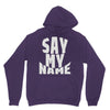 say my name Unisex Hoodie