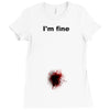 i'm fine gunshot Ladies Fitted T-Shirt