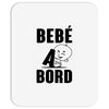 bebe a bord Mousepad