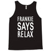 frankie says relax retro vintage Tank Top