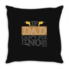 If Dad Can't Fix It No One Can Throw Pillow