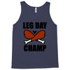 leg day Tank Top