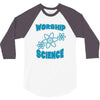 science worship funny geek atheist anti religion 3/4 Sleeve Shirt