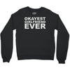 okayest girlfriend ever Crewneck Sweatshirt