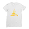 i'm a keeper Ladies Fitted T-Shirt