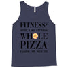 fitness  more like fitness whole pizza inside my mouth Tank Top