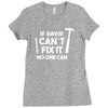 can't fix it Ladies Fitted T-Shirt